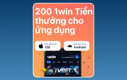 Thưởng khi dùng ứng dụng di động 1Win VN
