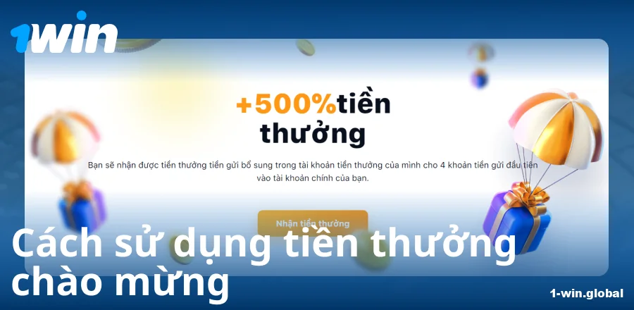 Hướng dẫn nhận tiền thưởng chào mừng tại 1Win VN