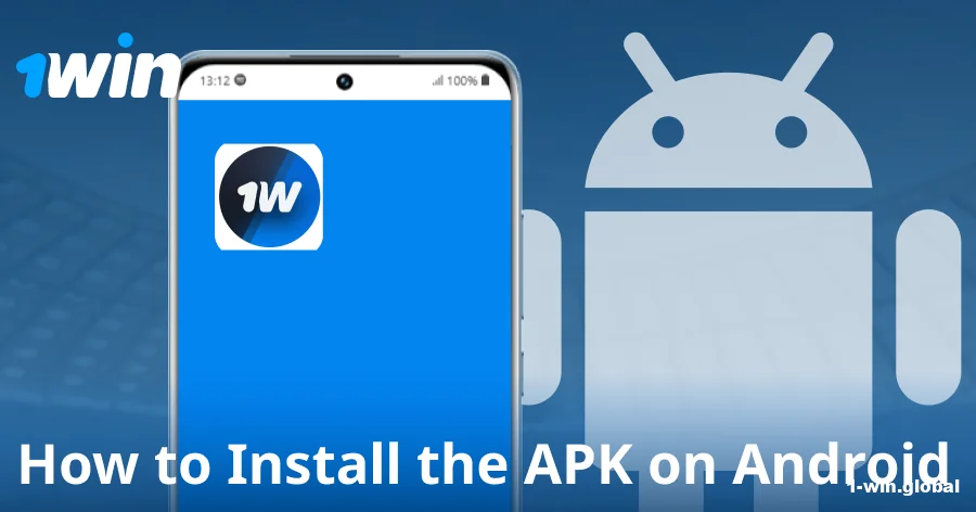 Installing the 1win APK on Android devices